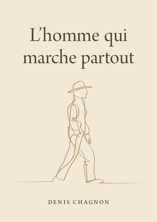 L’homme qui marche partout